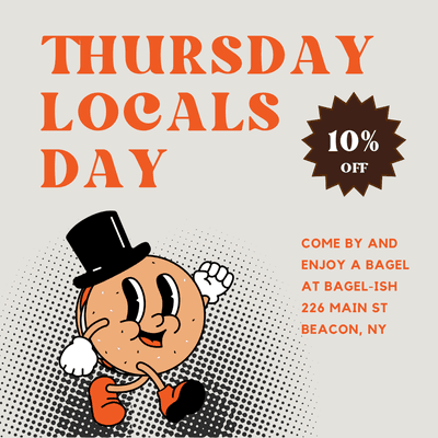 Thursday Local's Day at Bagel-ish Beacon 10% for Beaconites and their Neighbors