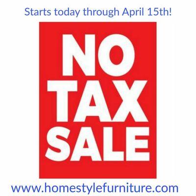 No tax sale now through April 15th!

Quality you deserve at a price you'll LOVE! 

#homestylefurniture 
www.homestylefurniture.com