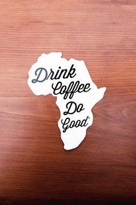 Drink Coffee. Do Good. sticker