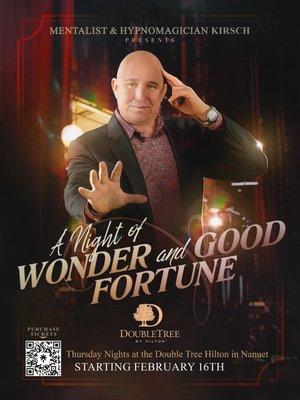 A Night of Wonder and Good Fortune is a ticketed Mentalism show. "I know What You Are Thinking"