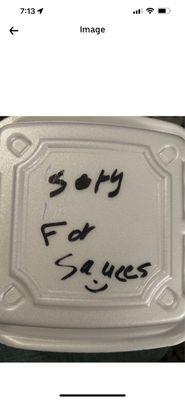 Selected option for sauce "on the side" while ordering; food was covered in sauce and this was written on the container.