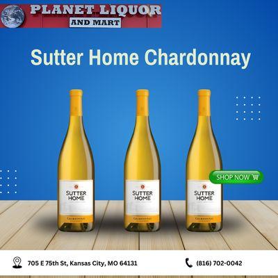 Sutter Home Chardonnay is available at our shop, Planet World and Mart in Kansas City, MO.