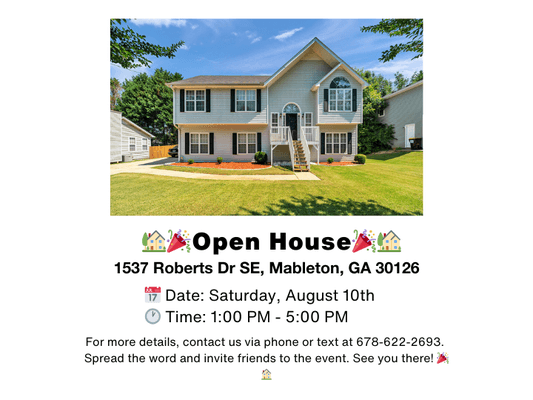 Open House Saturday
My HOME in GEORGIA
Call/Text
678-622-2693