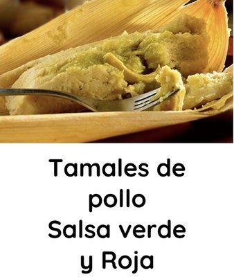 Tamales opciones: puerco (salsa roja), pollo(salsa verde y roja), y rajas con queso.