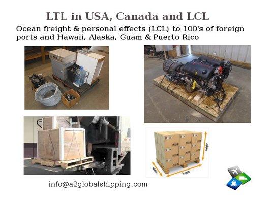 LTL less than truckload, USA, Canada and LCL to Hawaii, Alaska, Guam, Puerto Rico and 100's of international ocean port terminals.