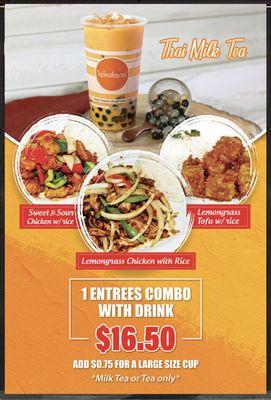 1 Entrees Combo with 1 drink of 16oz cup Flavor Milk tea,  Green tea.  
 Excluded :( Yogurt frost, Smoothies,Icy, Tea espresso drinks&coffee