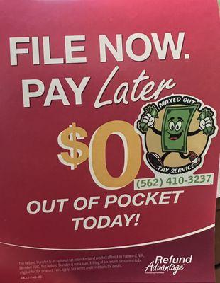 FILE NOW PAY LATER!!!!! MAXEDOUTTAXSERVICE.COM 
562-410-3237 
9408 Telegraph Road Downey Ca