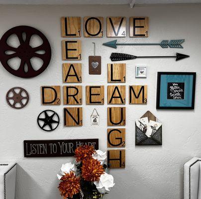 The main wall in Bonnie's Salon. A reminder of the important things in life