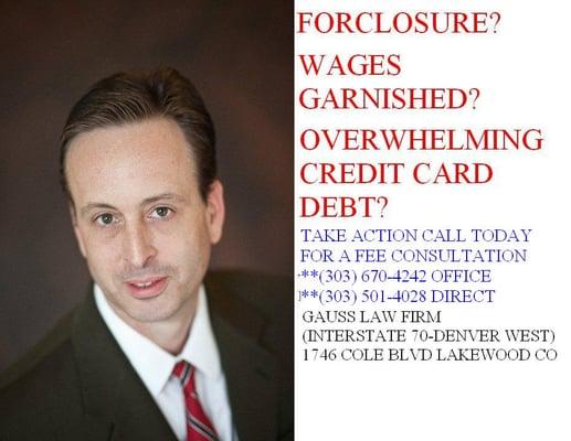 Robert Gauss, Esq. (303) 670-4242 office (303) 501-4028 direct. Consumer Bankruptcy Law/ Criminal Defense/ Litigation