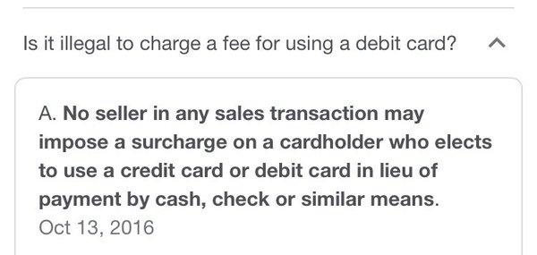 They illegal charge you almost an extra dollar from paying debit card !!! Reporting to bbb !