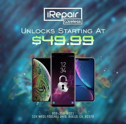 Unlocks Starting $49.99 Call today to inquire on all of our prices!!  Call Us # 909-258-3021   124 West Foothill Blvd. Rialto, 92376