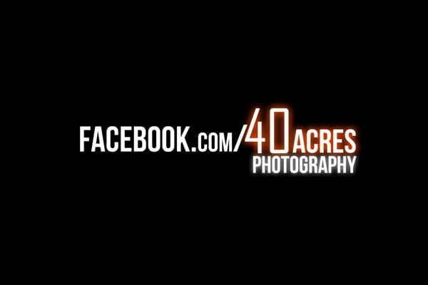 www.facebook.com/40AcresPhotography