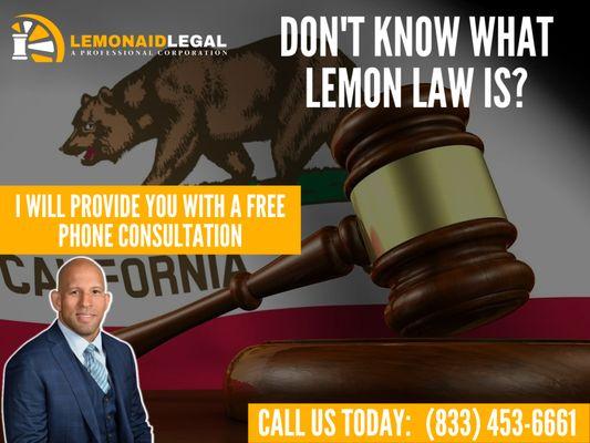 If you have any questions regarding California Lemon Law, give me a call to get a better understanding. Your California Lemon Lawyer