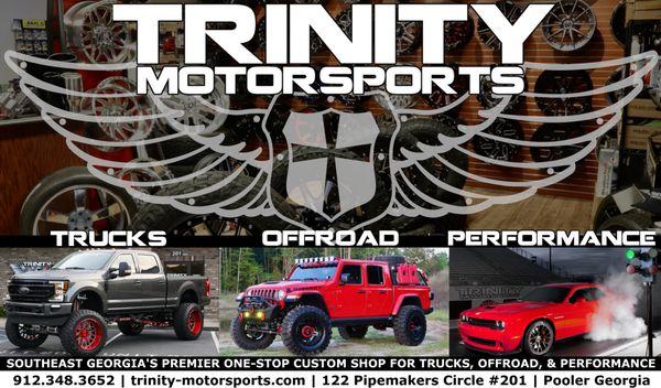 Trinity Motorsports is southeast Georgia's premier custom shop, specializing in Trucks, Off-Road, & Performance.