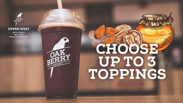 Customize your Oak Smoothie with up to 3 toppings for added nutrition!