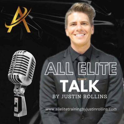 All Elite Talk with Justin Rollins podcast launched September 14, 2024!