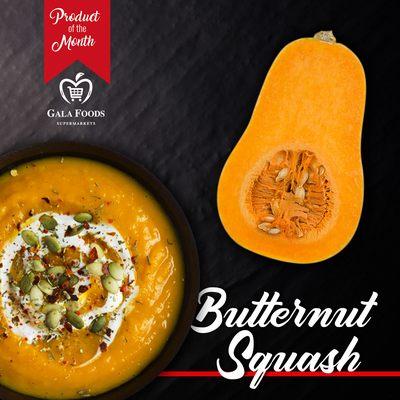 Come to Gala Foods and try this versatile sweet squash as a side dish or main course.