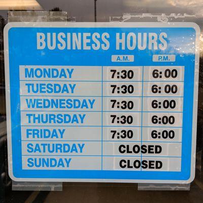 Business hours. Although be forewarned that just because they open at 7:30am, usually they begin working around 8:00am.