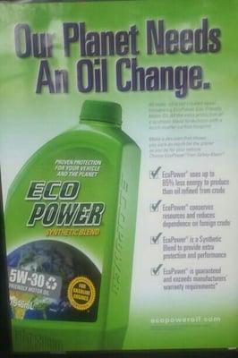 OUR PLANET NEEDS AN OIL CHANGE! ECO FRIENDLY MOTOR OIL OFFERED HERE!