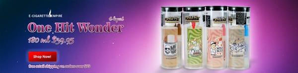 One Hit Wonder E juice $39.95  http://www.ecigaretteempire.com/One-Hit-Wonder-E-Juice-s/1931.htm