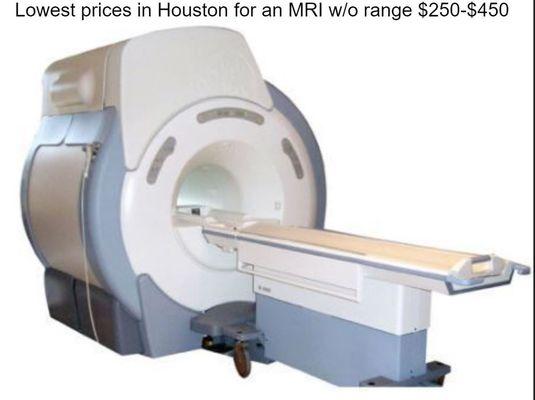 Lowest prices in Houston for an MRI w/o range $250-$450 Austin $425 w/o contrast Dallas $425 w/o contrast