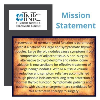 The mission of the Thyroid Nodule Treatment Center (TNTC) is the preservation of normal thyroid function