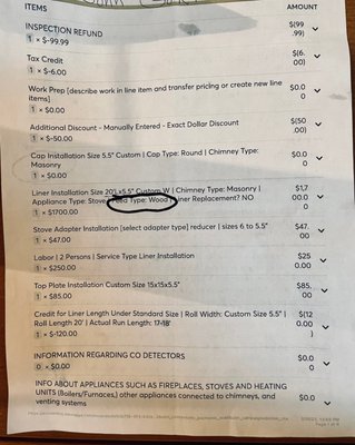 They installed a liner for a wood stove when I needed one for propane. This is a complicated invoice for a jury-rigged tube