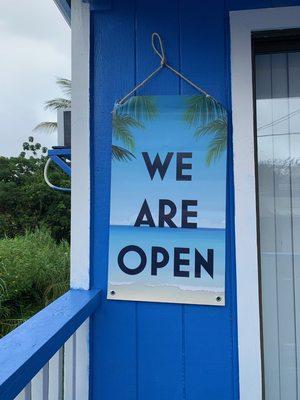 When you see this sign, we are OPEN!