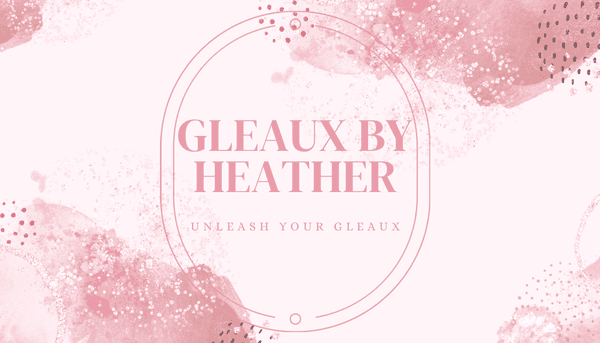 Gleaux By Heather