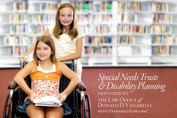 Special Needs Trusts and Disability Planning Services provided by the Law Office of Donald D. Vanarelli, New Jersey 07090