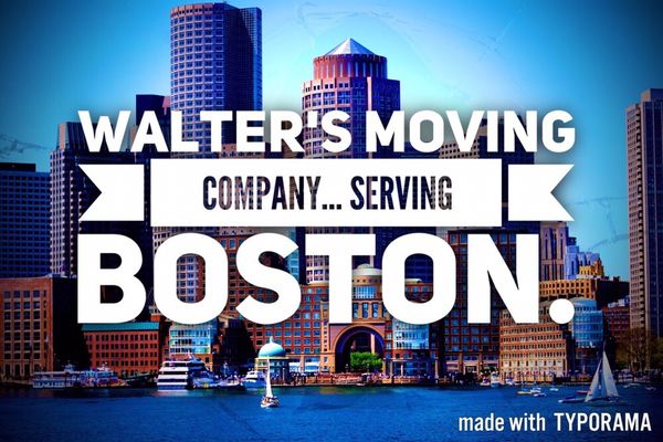 Walter's Moving Company serves Boston, North Shore, South Shore and all of the Massachusetts!