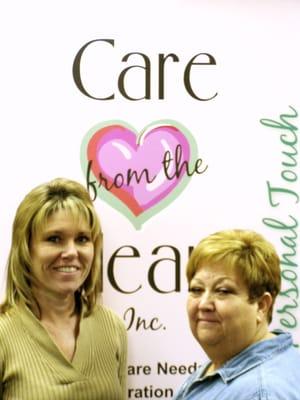 Linda Reynolds, owner of Care from the Heart (on right), and Stephanie Greenwood, Director of Operations (on left)