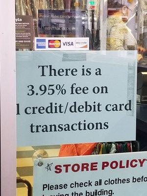 New policy to add nearly 4% when using either credit or debit cards.  YIKES!!!!