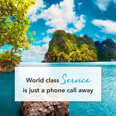 World Class Service is just a phone call away.