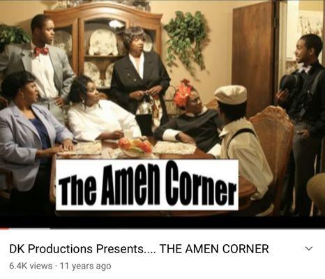 "The Amen Corner" stage play -- Directed and Rearranged by DK Productions, LLC.