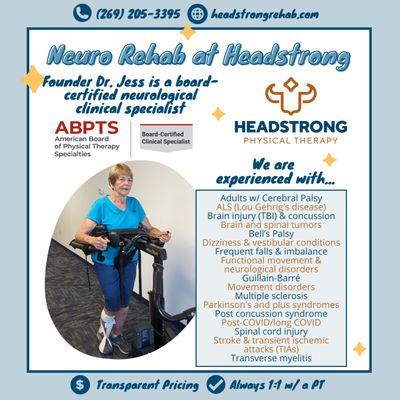 We are experienced at helping folks with neurological conditions thrive, from improving mobility, strength, pain, and return to sport!