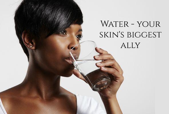 Don't forget to Hydrate. Keep your body functuoning properly and your skin glowing.