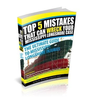 FREE Book, Top 5 Mistakes That Can Wreck Your Mississippi Longshore Case