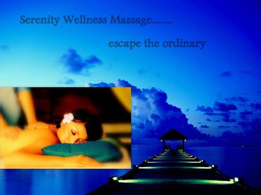 Serenity Wellness Massage........escape the ordinary