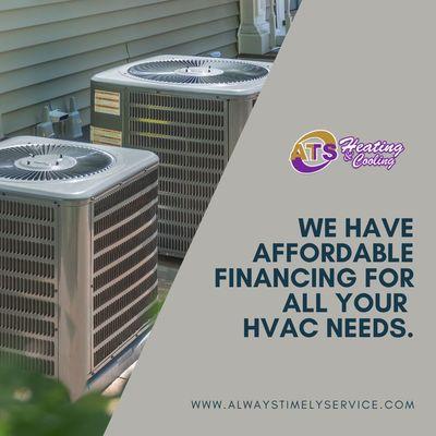 Click the link for more information on any of your HVAC questions or concerns: https://www.alwaystimelyservice.com/financing)