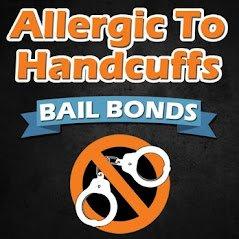 Allergic To Handcuffs Bail Bonds