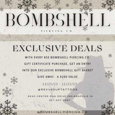 @bombshell.piercing.co with every $50 purchased in gift cards receive an entry into our exclusive Bombshell gift basket!