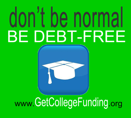 It's not just about getting them into college...it's about getting them out debt free!