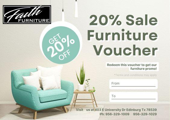 Show this voucher image and receive a 20% discount on all our furniture that needs to be ordered to our warehouse.