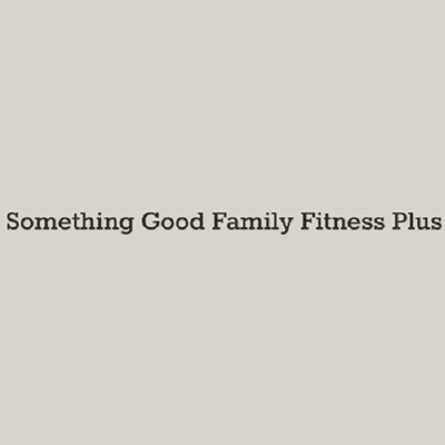 Something Good Family Fitness Plus