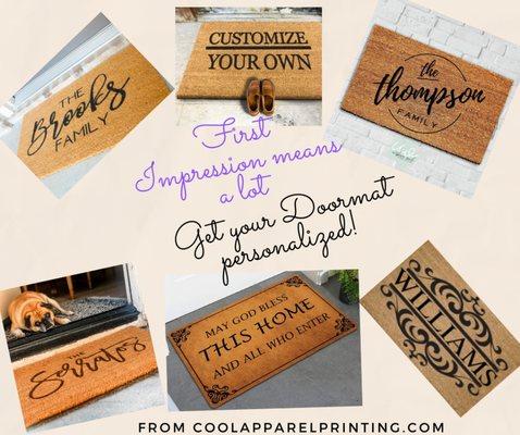 What do your doormat say about you? Get your personalized engraved doormat with your favorite quote. 
Coolapparelprinting.com