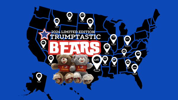 Trumpastic Bears available nation wide