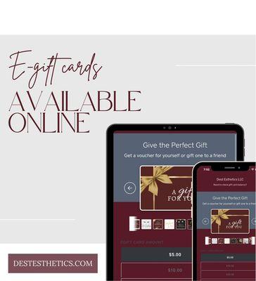 E-gift cards are available online when you make an appointment