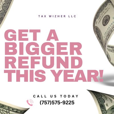 Let's Get You A Bigger Refund