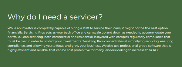 Why do I need a loan servicer?  Loan servicing is layered with complex regulatory compliance that must be met to protect your invesments.